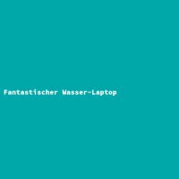 Fantastischer Wasser-Laptop