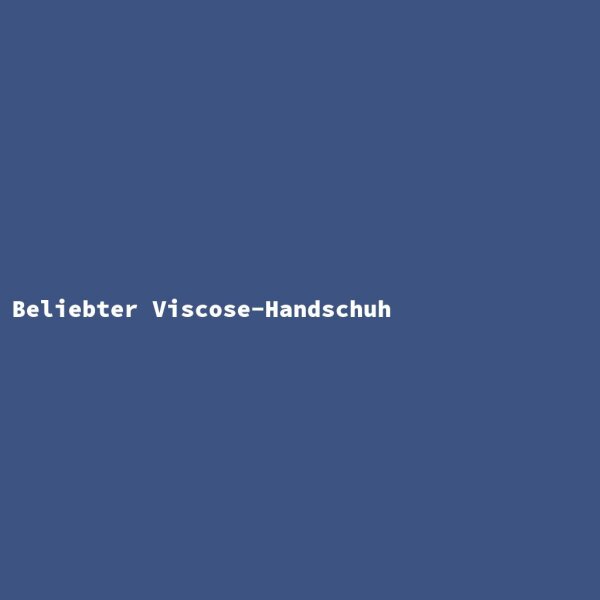 Popular Viscose Glove
