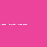 Hervorragender Glas-Schal