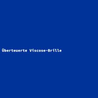 Overpriced Viscose Glasses