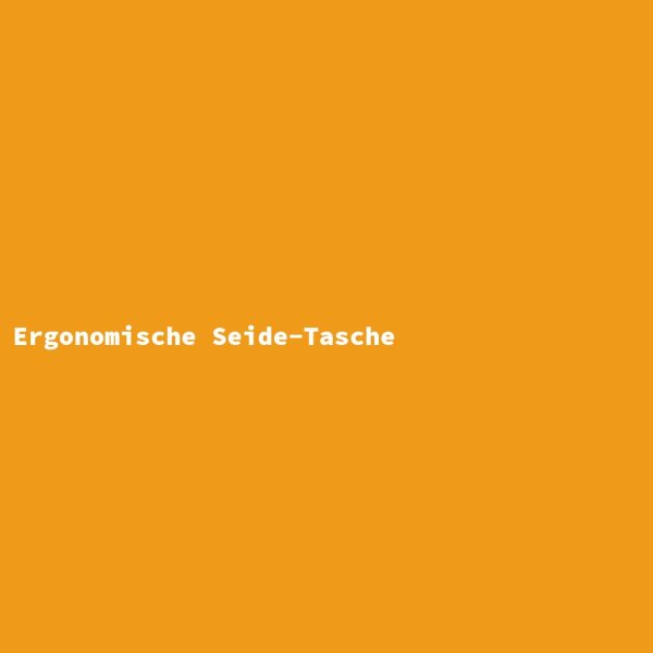 Ergonomic Silk Bag