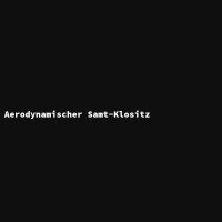 Aerodynamischer Samt-Klositz