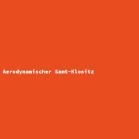 Aerodynamischer Samt-Klositz