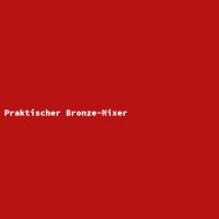 Practical Bronze Blender