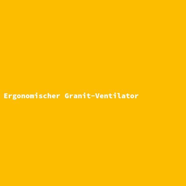 Ergonomic Granite Fan