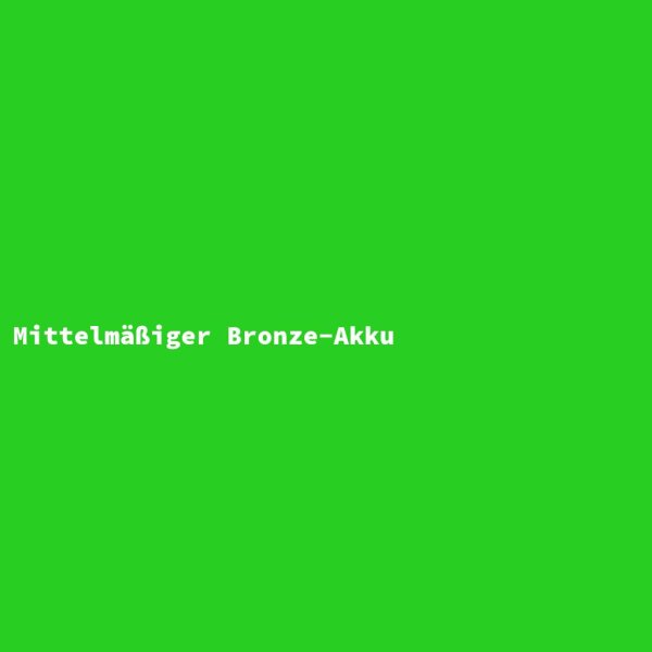 Mittelmäßiger Bronze-Akku