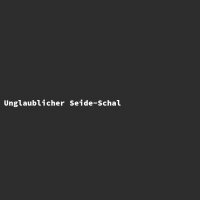 Unglaublicher Seide-Schal