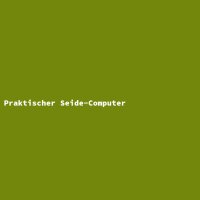 Praktischer Seide-Computer