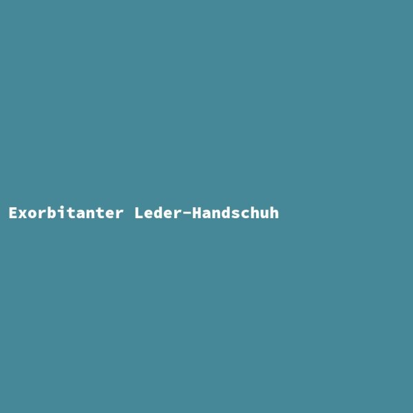 Exorbitant Leather Glove