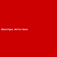 Günstiges Wolle-Auto