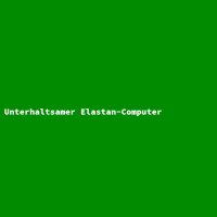 Unterhaltsamer Elastan-Computer