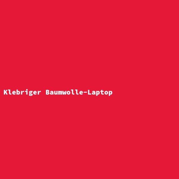 Sticky Cotton Laptop