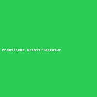 Practical Granite Keyboard