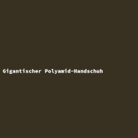 Gigantischer Polyamid-Handschuh