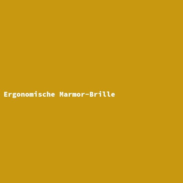Ergonomische Marmor-Brille