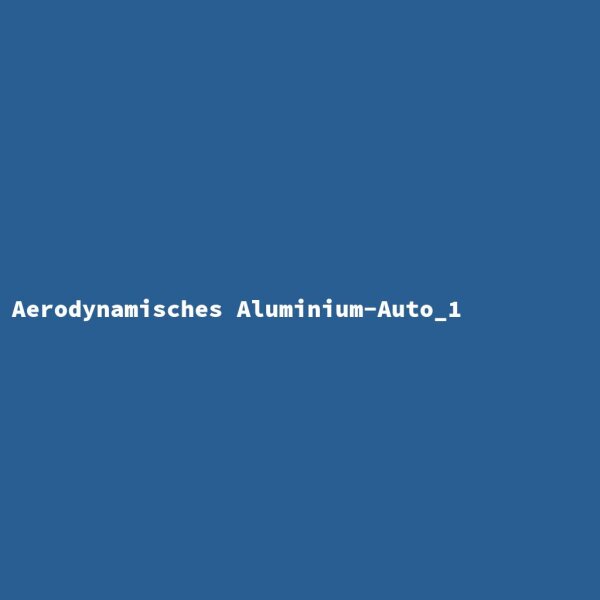 Aerodynamisches Aluminium-Auto_1
