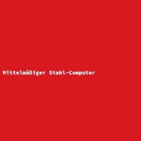 Mediocre Steel Computer