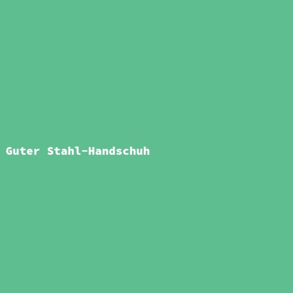 Good Steel Glove